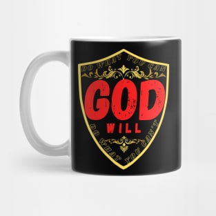 DO WHAT YOU CAN GOD WILL DO WHAT YOU CAN’T Mug